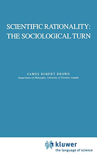 Beispielbild fr Scientific Rationality: The Sociological Turn zum Verkauf von Green Ink Booksellers