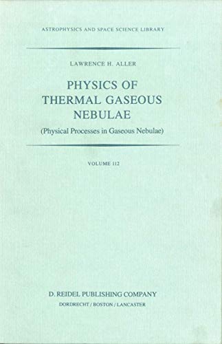 Beispielbild fr Physics of Thermal Gaseous Nebulae: Physical Processes in Gaseous Nebulae(Astrophysics and Space Science Library) zum Verkauf von Anybook.com