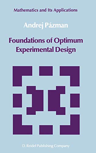 9789027718655: Foundations of Optimum Experimental Design (Mathematics and its Applications, 14)
