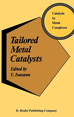 Stock image for Catalysis by Metal Complexes: TAILORED METAL CATALYSTS for sale by SUNSET BOOKS