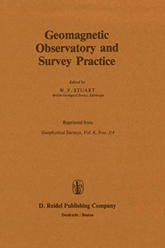 Geomagnetic Observatory and Survey Practice - W. F. Stuart