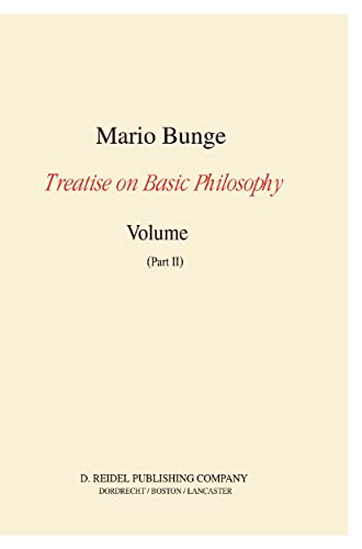 Treatise on Basic Philosophy: Volume 7 : Epistemology and Methodology III: Philosophy of Science and Technology Part I: Formal and Physical Sciences Part II: Life Science, Social Science and Technolog - BUNGE, Mario