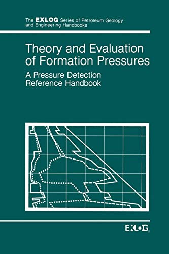 Imagen de archivo de Theory and Evaluation of Formation Pressures: A Pressure Detection Reference Handbook (Environment, Development and Public Policy: Public Policy and Social Services) a la venta por Anybook.com