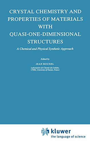9789027720573: Crystal Chemistry and Properties of Materials With Quasi-One-Dimensional Structures