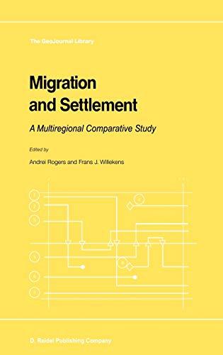 Imagen de archivo de Migration and Settlement: A Multiregional Comparative Study (GeoJournal Library, 7) a la venta por Ergodebooks