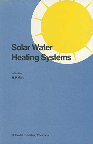 9789027721365: Solar Water Heating Systems: Proceedings of the Workshop on Solar Water Heating Systems New Delhi, India 6–10 May, 1985