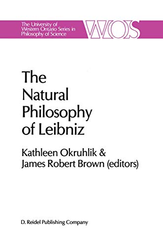 The Natural Philosophy of Leibniz - J. R. Brown