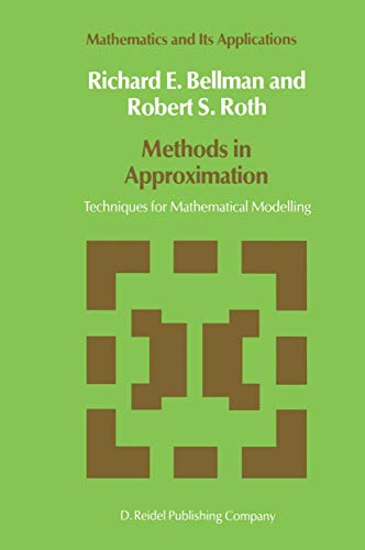 9789027721884: Methods in Approximation: Techniques for Mathematical Modelling: 26 (Mathematics and Its Applications)