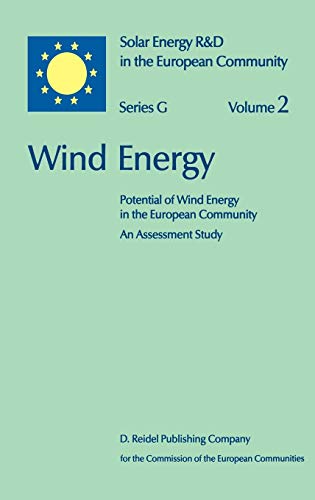 Stock image for Wind Energy. Potential of Wind Energy in The European Community. An Assessment Study (Solar Energy R&D in the European Community, Series G, Volume 2) for sale by Zubal-Books, Since 1961