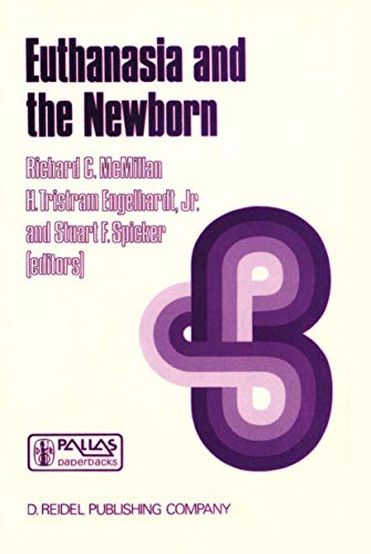 Imagen de archivo de Euthanasia and the Newborn: Conflicts Regarding Saving Lives (Philosophy and Medicine, Volume 24) a la venta por Books on the Web