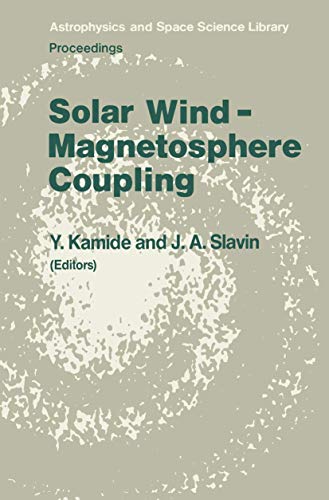 Stock image for Solar Wind ? Magnetosphere Coupling (Astrophysics and Space Science Library, 126) for sale by Wonder Book