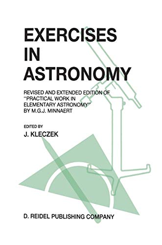 9789027724236: Exercises in Astronomy: Revised and Extended Edition of "Practical Work in Elementary Astronomy" by M.G.J. Minnaert