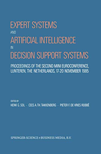 9789027724373: Expert Systems and Artificial Intelligence in Decision Support Systems: Proceedings of the Second Mini Euroconference, Lunteren, the Netherlands, 17