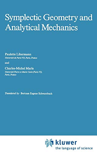 Symplectic Geometry and Analytical Mechanics (Hardback) - P. Libermann, Charles-Michel Marle
