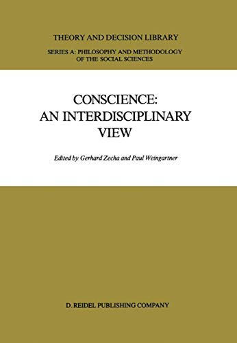 Imagen de archivo de Conscience: An Interdisciplinary View: Salzburg Colloquium on Ethics in the Sciences and Humanities (Theory and Decision Series A: Philosophy and Methodology of the Social Sciences) a la venta por Antiquariat Wortschatz