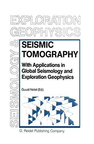 9789027725219: Seismic Tomography: With Applications in Global Seismology and Exploration Geophysics: 5 (Modern Approaches in Geophysics)