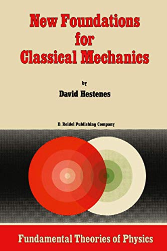 9789027725264: New Foundations for Classical Mechanics (Fundamental Theories of Physics, 15)