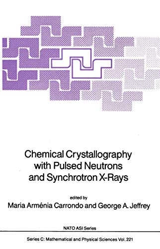 Stock image for Chemical Crystallography with Pulsed Neutrons and Synchrotron X-rays (NATO Science Series C: (closed)) for sale by Mispah books
