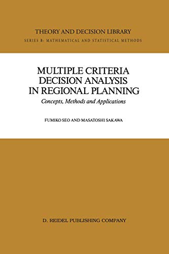 Stock image for Multiple Criteria Decision Analysis in Regional Planning: Concepts, Methods, and Applications (Theory and Decision Library. Series B, Mathematical and Statistical Methods, Vol 10) for sale by Zubal-Books, Since 1961