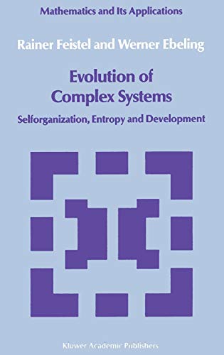 9789027726667: Evolution of Complex Systems: Selforganisation, Entropy and Development (Mathematics and its Applications, 30)