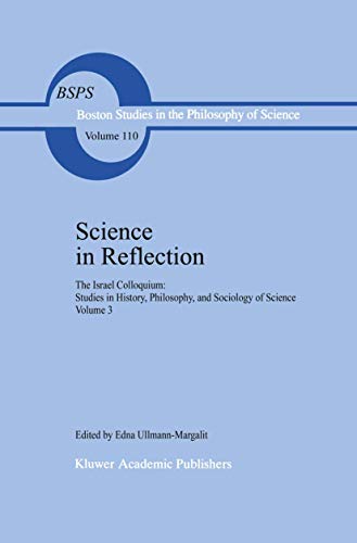 9789027727121: Science in Reflection: The Israel Colloquium : Studies in History, Philosophy, and Sociology of Science: 110