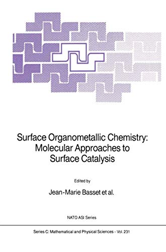 9789027727244: Surface Organometallic Chemistry: Molecular Approaches to Surface Catalysis: 231 (Nato Science Series C:)