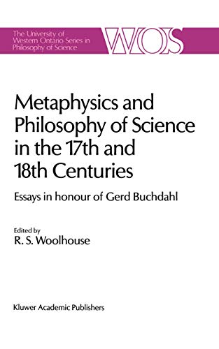 Imagen de archivo de Metaphysics and Philosophy of Science in the Seventeenth and Eighteenth Centuries a la venta por Kennys Bookstore