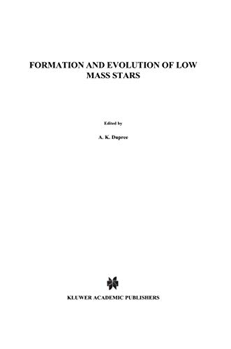 Stock image for Formation and Evolution of Low Mass Stars for sale by Zubal-Books, Since 1961