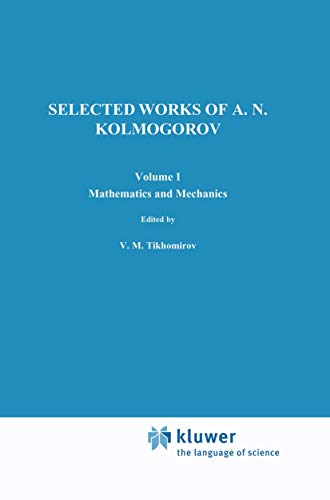 9789027727961: Selected Works of A. N. Kolmogorov: Volume I: Mathematics and Mechanics: 25 (Mathematics and its Applications)