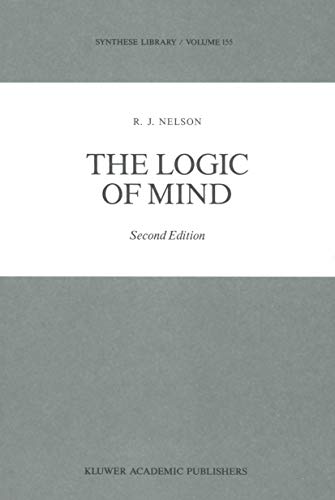 Beispielbild fr The Logic of Mind (Synthese Library, 155) zum Verkauf von HPB-Red