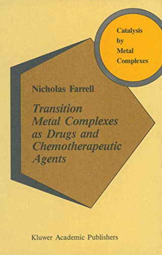 Beispielbild fr Transition Metal Complexes As Drugs and Chemotherapeutic Agents zum Verkauf von Better World Books