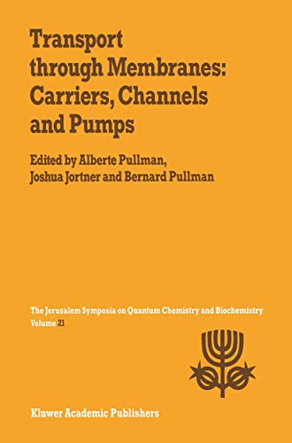 Stock image for Transport Through Membranes: Carriers, Channels and Pumps (Jerusalem Symposia) for sale by Mispah books