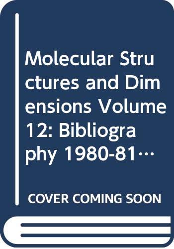 Stock image for Molecular Structures and Dimensions Volume 13: Bibliography 1980-81: Organic and Organometallic Crystal Structures (Molecular Structure and Dimensions) for sale by Zubal-Books, Since 1961