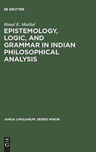 9789027917966: Epistemology, Logic, and Grammar in Indian Philosophical Analysis
