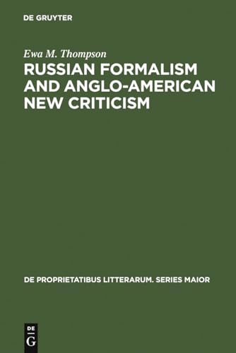 Russian Formalism and Anglo-American New Criticism - Ewa M. Thompson