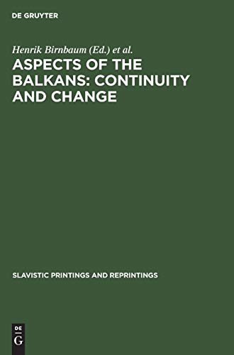 Aspects of the Balkans: Continuity and Change : Contributions to the International Balkan Conference held at UCLA, October 23¿28, 1969 - Speros Vryonis