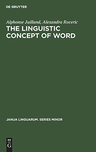 The Linguistic Concept of Word: Analytic Bibliography (Janua Linguarum. Series Minor, 130) (9789027921888) by Juilland, Alphonse; Roceric, Alexandra