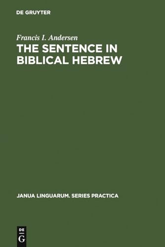 9789027926739: The Sentence in Biblical Hebrew: 231 (Janua Linguarum. Series Practica, 231)