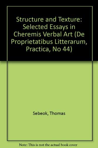 9789027926951: Structure and Texture: Selected Essays in Cheremis Verbal Art