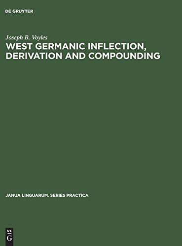 9789027927118: West Germanic Inflection, Derivation and Compounding: 145 (Janua Linguarum. Series Practica, 145)
