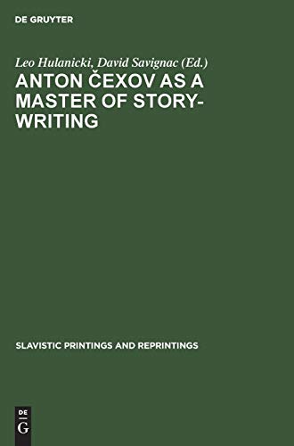 Stock image for Anton Cexov As a Master of Story-Writing : Essays in Modern Soviet Literary Criticism for sale by Better World Books