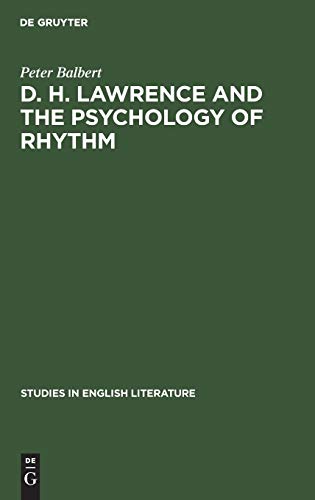 Stock image for D. H. Lawrence and the Psychology of Rhythm : The Meaning of Form in the Rainbow for sale by Better World Books