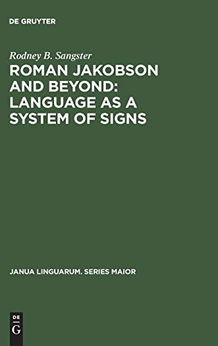 Imagen de archivo de Roman Jakobson and Beyond: Language as a System of Signs a la venta por Ria Christie Collections