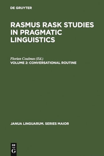 Conversational Routine (Janua Linguarum. Series Maior) - Florian Coulmas