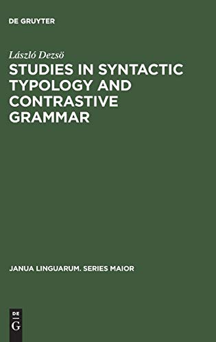 Studies in Syntactic Typology and Contrastive Grammar - László Dezsö