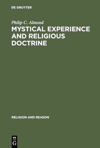 Stock image for Mystical Experience and Religious Doctrine : An Investigation of the Study of Mysticism in World Religions for sale by Better World Books Ltd