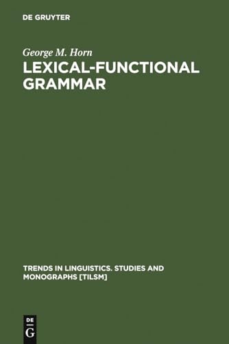 Beispielbild fr Lexical-Functional Grammar (Trends in Linguistics: Studies and Monographs) zum Verkauf von Books From California