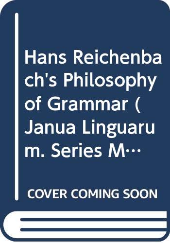 Beispielbild fr Hans Reichenbach's Philosophy of Grammar zum Verkauf von Atticus Books