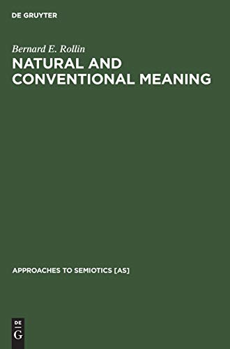 Imagen de archivo de Natural and Conventional Meaning: An Examination of the Distinction (Approaches to Semiotics) (Volume 45) a la venta por Anybook.com