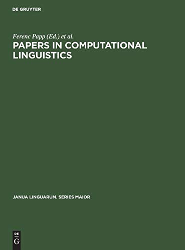 Papers in Computational Linguistics : Proceedings of the 3rd International Meeting on Computational Linguistics held at Debrecen, Hungary - György Szépe